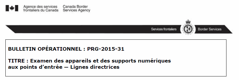 Text Box: BULLETIN OPÉRATIONNEL : PRG-2015-31

TITRE : Examen des appareils et des supports numériques aux points d’entrée — Lignes directrices
